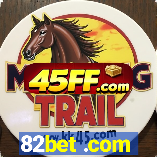 82bet .com
